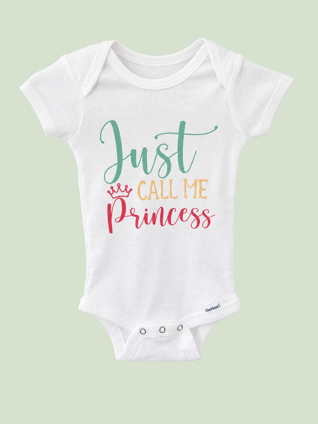 Just Call Me Princess onesie on a light sage green background